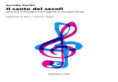 Nel “Canto dei secoli” di Aurelio Porfiri analizzato il delicato compito della musica liturgica