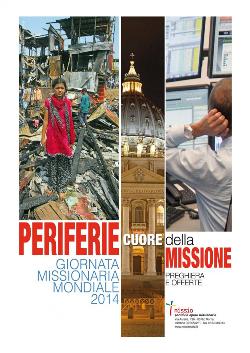 Ottobre missionario / “Periferie, cuore della missione”, lo slogan dell’88ª Giornata “suggerito” da Papa Francesco