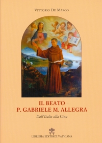 Libri / Ecco dalla Lev l’intensa vita del Beato Gabriele Allegra, prezioso testimone dei nostri tempi