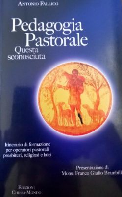 Libri / La pedagogia pastorale di Antonio Fallico. Itinerari formativi per operatori pastorali