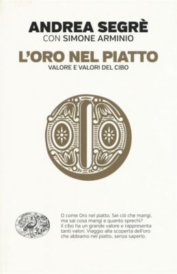 Leggere è pensare / Alla scoperta del cibo “medio”. No alla spreco con l’aiuto di Andrea Segrè, autore de “L’oro nel piatto”