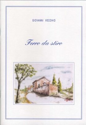 Libri / Ideali di pace e speranza nella raccolta di poesie “Ferro da stiro” di Giovanni Vecchio