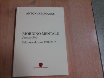 Recensioni / Il “Riordino mentale” di Antonio Bonanno. Sintesi del percorso artistico e umano