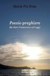 Libri Poesie Preghiere Da San Francesco Ad Oggi Recensione Di Anna Bella La Voce Dell Jonio