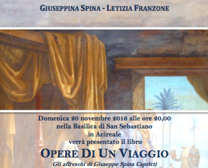 Libri / Domenica 20 novembre “Opere di un viaggio” di Spina e Franzone sarà presentato nella basilica di San Sebastiano