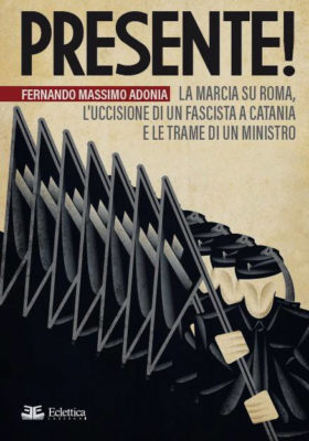 Libri / Si presenta domani a Catania “Presente” di Fernando Massimo Adonia sulla misteriosa morte a Catania del liceale Carlo Amato