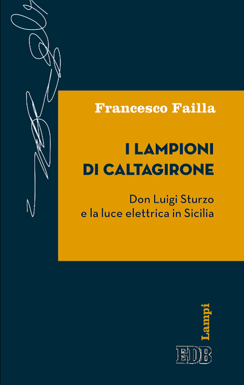 Libri / Francesco Failla racconta il tempo di don Luigi Sturzo e della luce elettrica in Sicilia