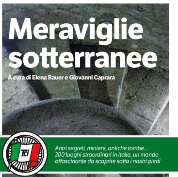 Libri / “Meraviglie sotterranee”, un viaggio nel sottosuolo per scoprire luoghi affascinanti