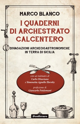 Festa dei Fiori – 3 / Ad Acireale domenica 30 il libro “I quaderni di Archestrato Calcentero”: dall'”arancinu” dei benedettini di Catania alla frutta delle monache “Martorana”  di Palermo