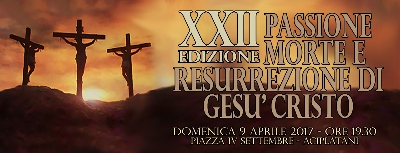 Aciplatani / Domani sera la sacra rappresentazione “Passione, morte e resurrezione di Gesù Cristo”