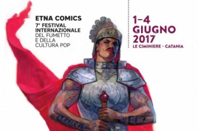 Catania / Dall’1 al 4 giugno torna alle Ciminiere “Etna comics”, festival internazionale del fumetto
