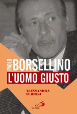 Libri / Il ritratto intimistico di Paolo Borsellino nell’opera di Alessandra Turrisi, a 25 anni dalla strage di via D’Amelio