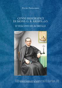 Congregazione dell’Oratorio S. Filippo Neri / Il 2 marzo presentazione dell’edizione critica della biografia di mons. Arista