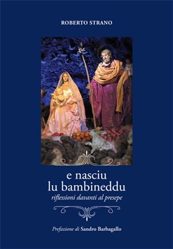 Intervista / Don Roberto Strano sul suo “E nascìu lu bammineddu”: “Un libro che aiuta a riflettere sul Natale”