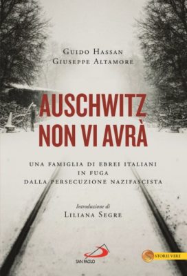 Edizioni San Paolo / “Auschwitz non vi avrà”, una famiglia di ebrei italiani in fuga dalla persecuzione nazifascista