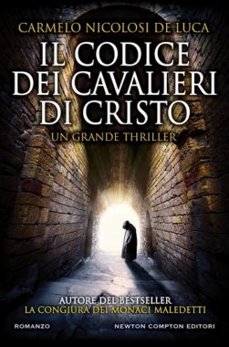 Libri / Oggi alla Feltrinelli di Catania Carmelo Nicolosi De Luca presenta la sua ultima fatica editoriale “Il codice dei cavalieri di Cristo”