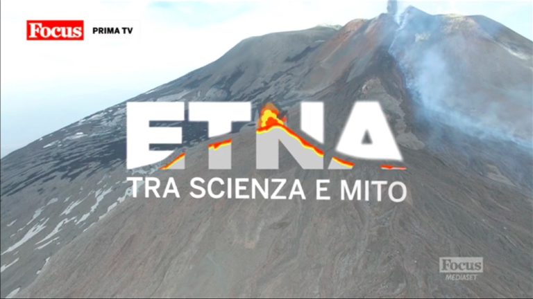 Etna / Stasera su Focus la seconda puntata sul vulcano, “tra scienza e mito”