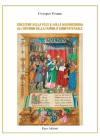 Libri / L’autentica dimensione di vita delle confraternite tra fede e misericordia