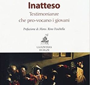 Libri / “Inatteso” di Arturo Cattaneo, la scoperta della fede in carcere