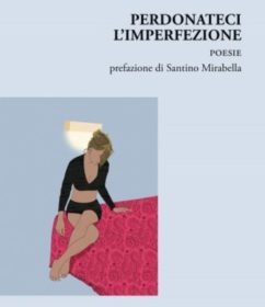 Libri / “Perdonateci l’imperfezione” di Alessandra Distefano: parole come tessere di un mosaico emozionale