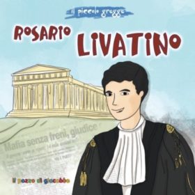 Libri / Il giudice Rosario Livatino raccontato ai più piccoli da Marilisa Della Monica