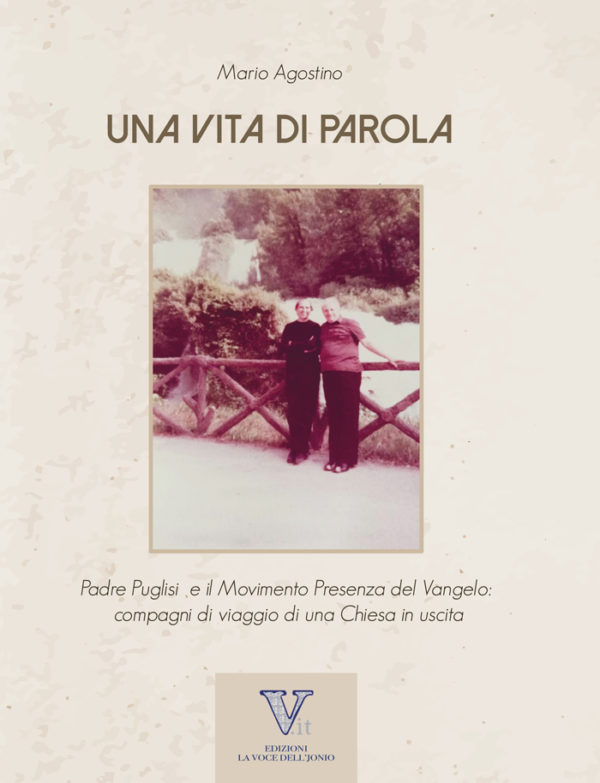 Una vita di parola - Padre Puglisi e il Movimento Presenza del Vangelo: compagni di viaggio di una Chiesa in uscita (M. Agostino)