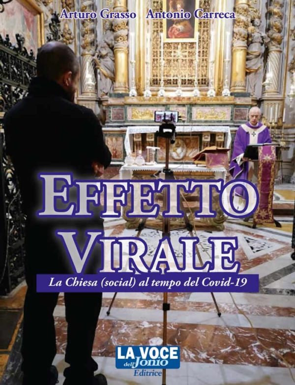 Effetto virale - La Chiesa (social) al tempo del Covid19 (Arturo Grasso - Antonio Carreca)