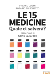 Le 15 Medicine: Quale ci salverà?