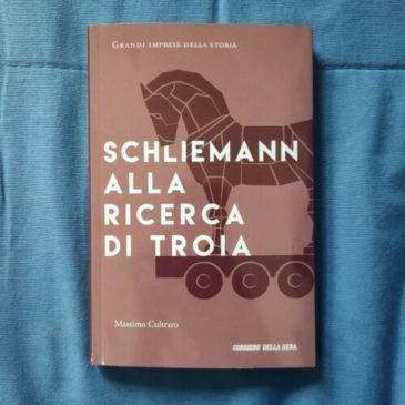 Schliemann, alla ricerca di Troia