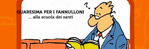 Quaresima per i fannulloni... alla scuola dei Santi