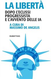 Copertina La libertà dopo l'eclissi progressista