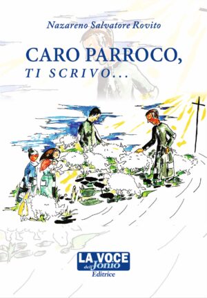 COPERTINA fronte Caro parroco ti scrivo Rovito
